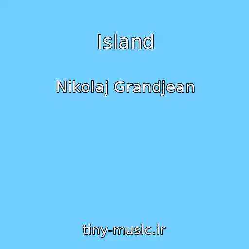 کاور آهنگ Island از Nikolaj Grandjean