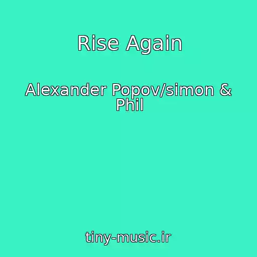کاور آهنگ Rise Again از Alexander Popov/simon & Phil