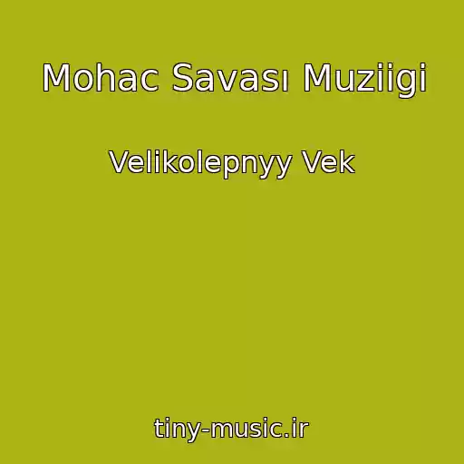 کاور آهنگ Mohac Savası Muziigi از Velikolepnyy Vek
