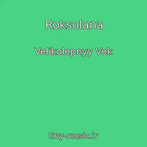 کاور آهنگ Roksolana از Velikolepnyy Vek