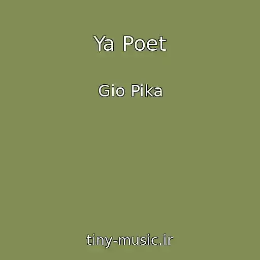 کاور آهنگ Ya Poet از Gio Pika