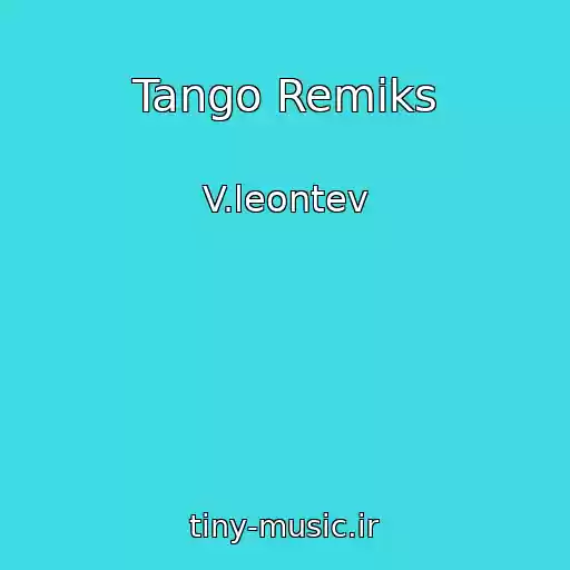 کاور آهنگ Tango Remiks از V.leontev