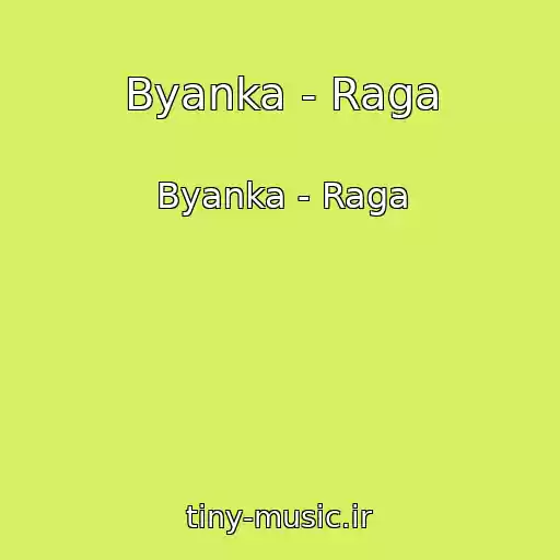 کاور آهنگ Byanka - Raga از Byanka - Raga