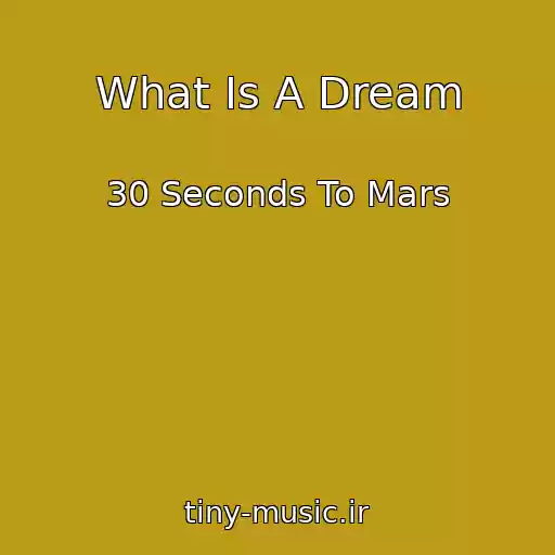 کاور آهنگ What Is A Dream از 30 Seconds To Mars