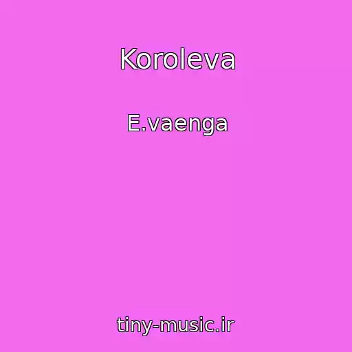 کاور آهنگ Koroleva از E.vaenga