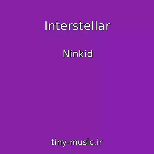 کاور آهنگ Interstellar از Ninkid