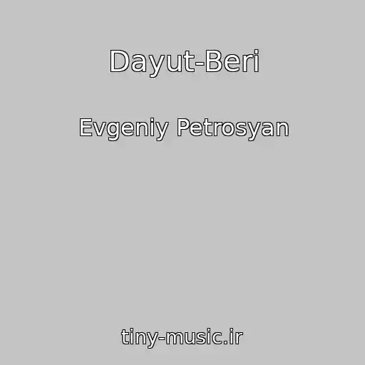 کاور آهنگ Dayut-Beri از Evgeniy Petrosyan