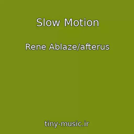 کاور آهنگ Slow Motion از Rene Ablaze/afterus