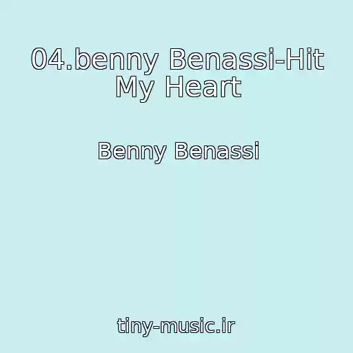 کاور آهنگ 04.benny Benassi-Hit My Heart از Benny Benassi