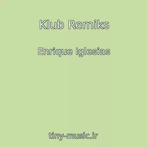 کاور آهنگ Klub Remiks از Enrique Iglesias