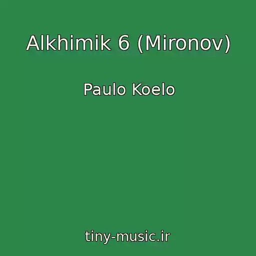 کاور آهنگ Alkhimik 6 (Mironov) از Paulo Koelo