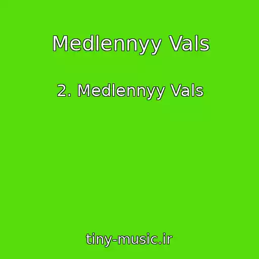 کاور آهنگ Medlennyy Vals از 2. Medlennyy Vals