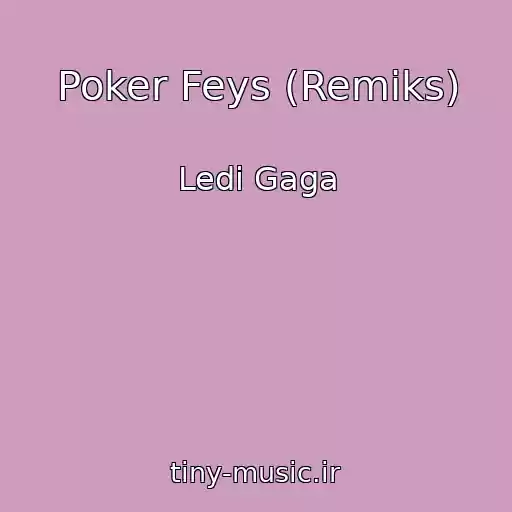کاور آهنگ Poker Feys (Remiks) از Ledi Gaga