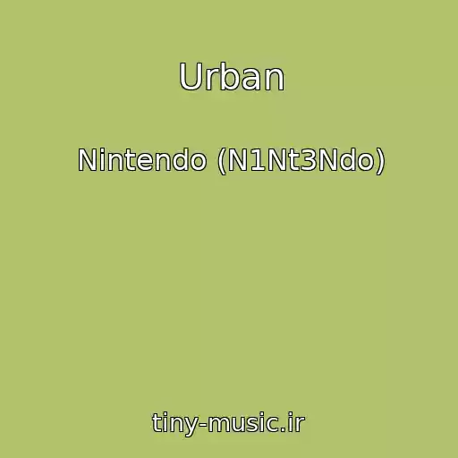 کاور آهنگ Urban از Nintendo (N1Nt3Ndo)