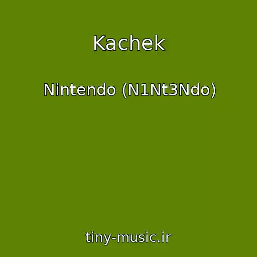 کاور آهنگ Kachek از Nintendo (N1Nt3Ndo)