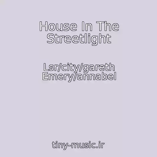 کاور آهنگ House In The Streetlight از Lsr/city/gareth Emery/annabel