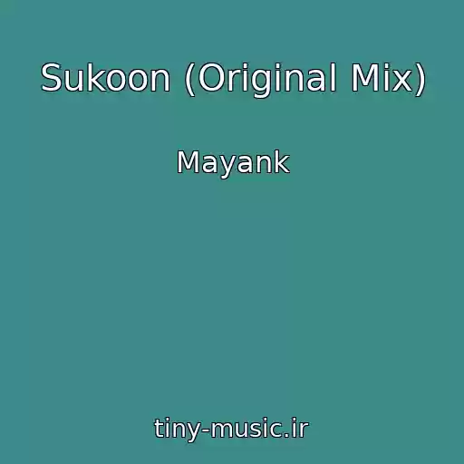 کاور آهنگ Sukoon (Original Mix) از Mayank