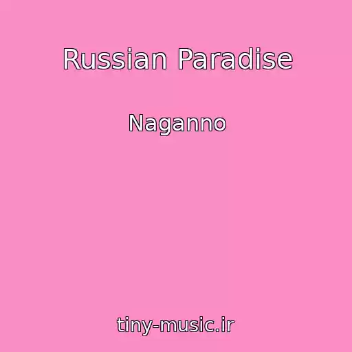 کاور آهنگ Russian Paradise از Naganno