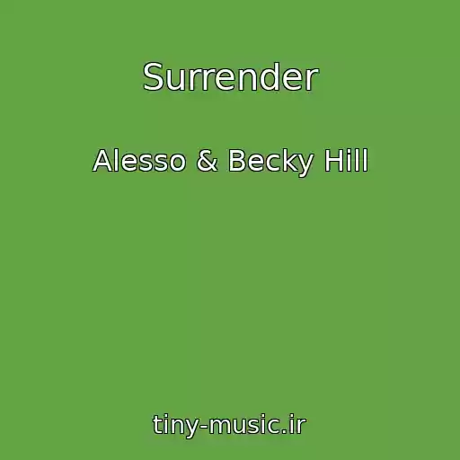 کاور آهنگ Surrender از Alesso & Becky Hill