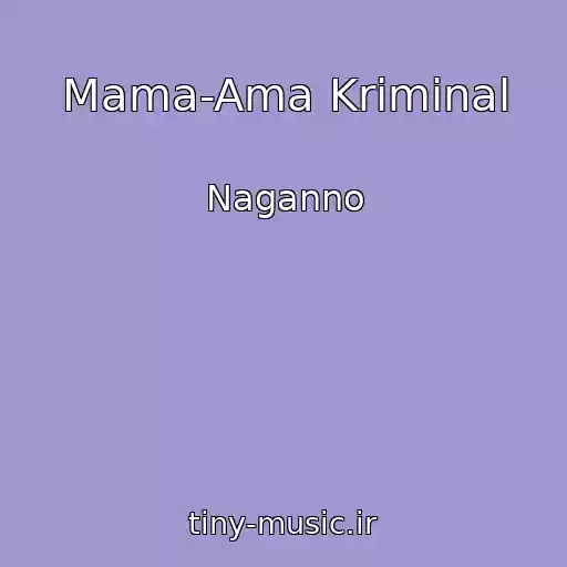 کاور آهنگ Mama-Ama Kriminal از Naganno