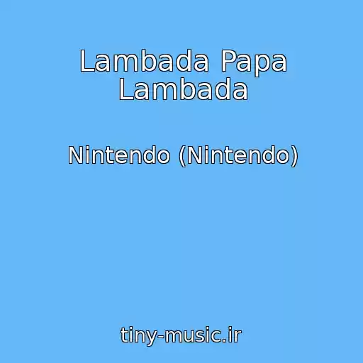 کاور آهنگ Lambada Papa Lambada از Nintendo (Nintendo)