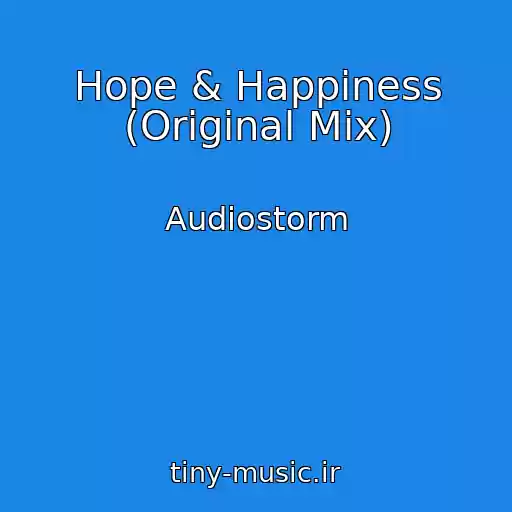 کاور آهنگ Hope & Happiness (Original Mix) از Audiostorm