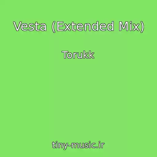 کاور آهنگ Vesta (Extended Mix) از Torukk