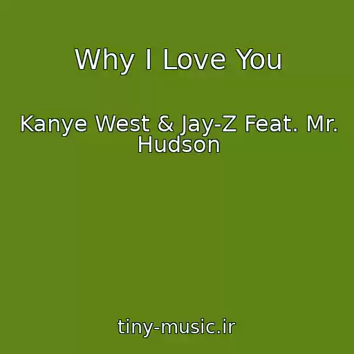 کاور آهنگ Why I Love You از Kanye West & Jay-Z Feat. Mr. Hudson
