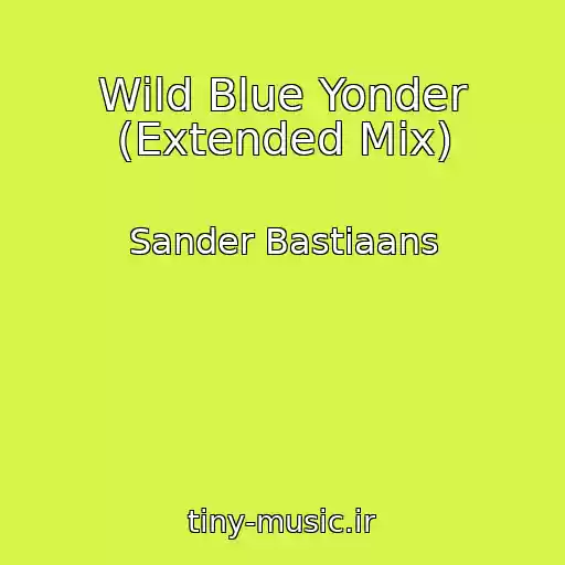 کاور آهنگ Wild Blue Yonder (Extended Mix) از Sander Bastiaans