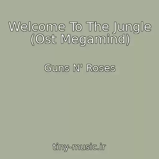 کاور آهنگ Welcome To The Jungle (Ost Megamind) از Guns N' Roses