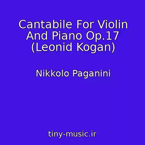 کاور آهنگ Cantabile For Violin And Piano Op.17 (Leonid Kogan) از Nikkolo Paganini