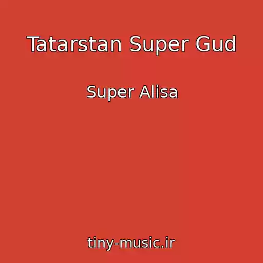 کاور آهنگ Tatarstan Super Gud از Super Alisa