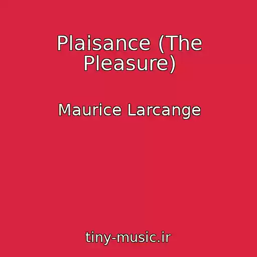 کاور آهنگ Plaisance (The Pleasure) از Maurice Larcange