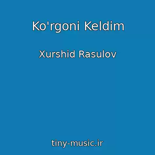 کاور آهنگ Ko'rgoni Keldim از Xurshid Rasulov