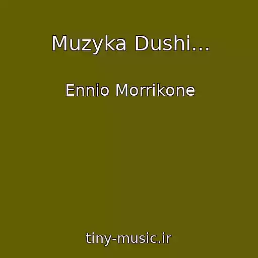 کاور آهنگ Muzyka Dushi... از Ennio Morrikone