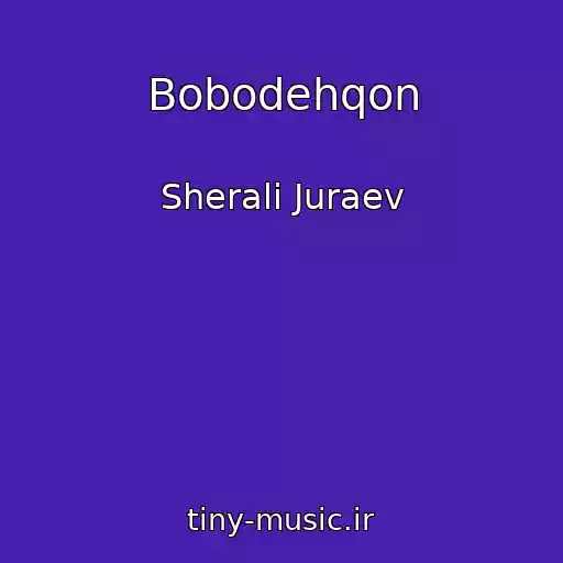 کاور آهنگ Bobodehqon از Sherali Juraev