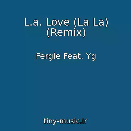 کاور آهنگ L.a. Love (La La) (Remix) از Fergie Feat. Yg