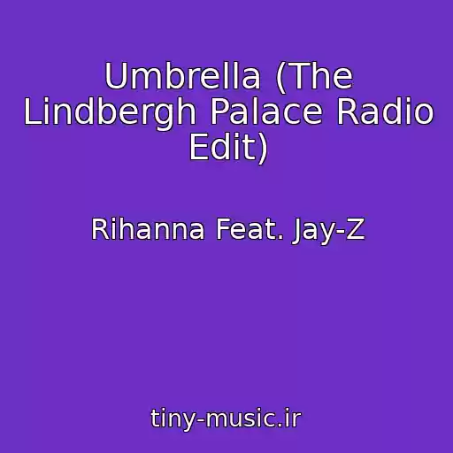 کاور آهنگ Umbrella (The Lindbergh Palace Radio Edit) از Rihanna Feat. Jay-Z