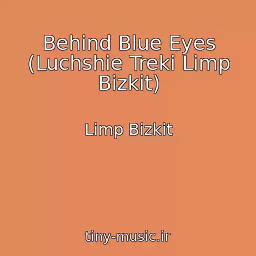 کاور آهنگ Behind Blue Eyes (Luchshie Treki Limp Bizkit) از Limp Bizkit