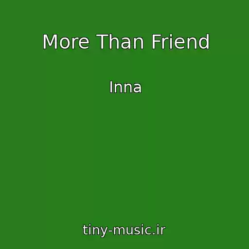 کاور آهنگ More Than Friend از Inna