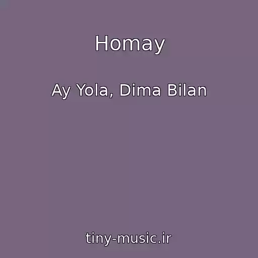 کاور آهنگ Homay از Ay Yola, Dima Bilan