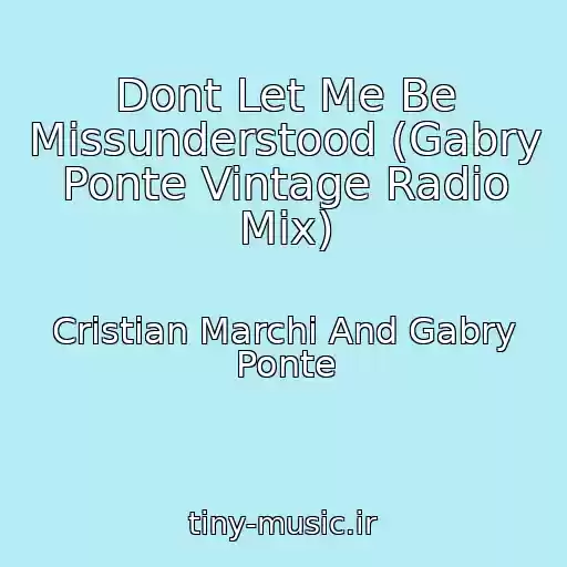 کاور آهنگ Dont Let Me Be Missunderstood (Gabry Ponte Vintage Radio Mix) از Cristian Marchi And Gabry Ponte