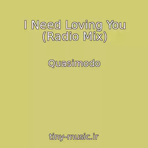 کاور آهنگ I Need Loving You (Radio Mix) از Quasimodo