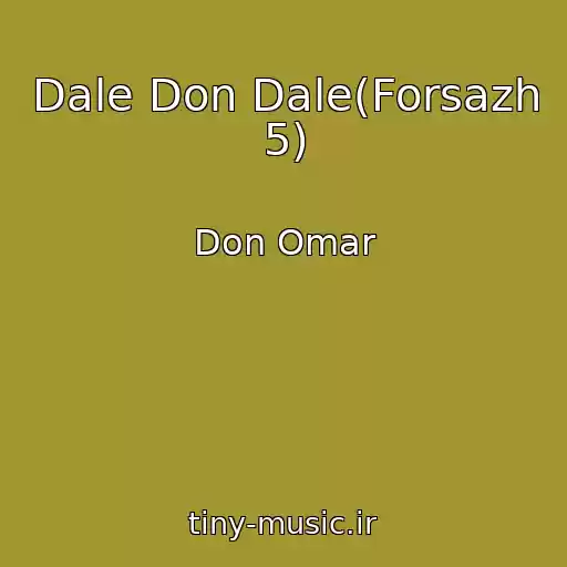 کاور آهنگ Dale Don Dale(Forsazh 5) از Don Omar