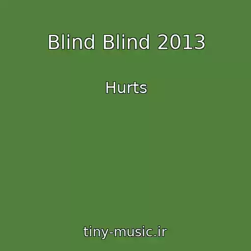 کاور آهنگ Blind Blind 2013 از Hurts