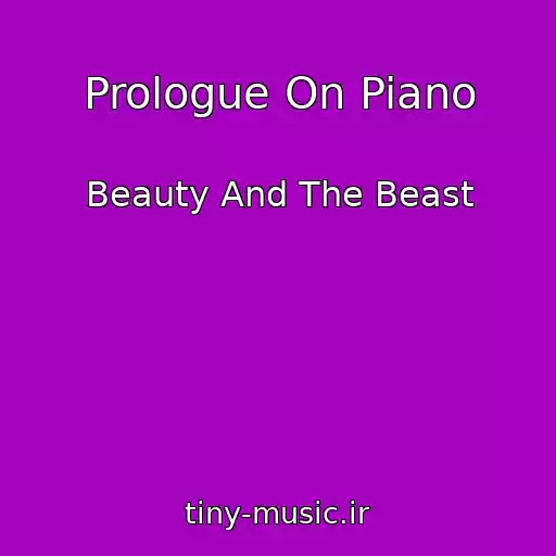 کاور آهنگ Prologue On Piano از Beauty And The Beast