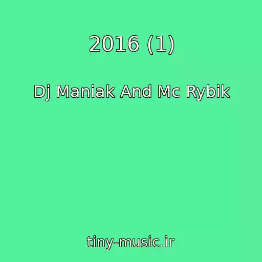 کاور آهنگ 2016 (1) از Dj Maniak And Mc Rybik