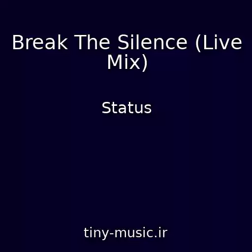 کاور آهنگ Break The Silence (Live Mix) از Status