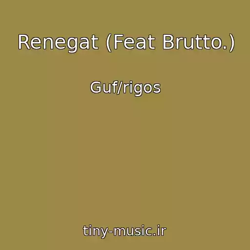 کاور آهنگ Renegat (Feat Brutto.) از Guf/rigos