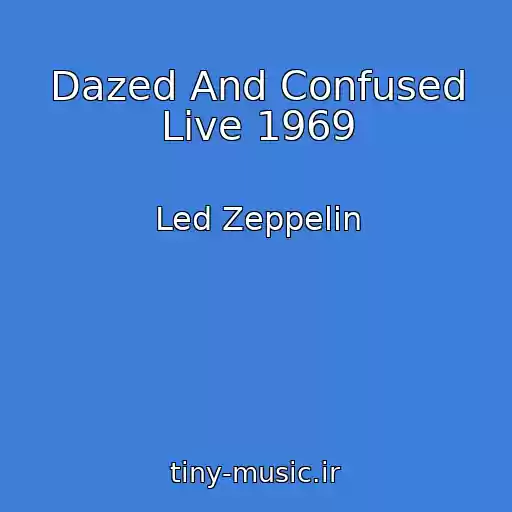 کاور آهنگ Dazed And Confused Live 1969 از Led Zeppelin